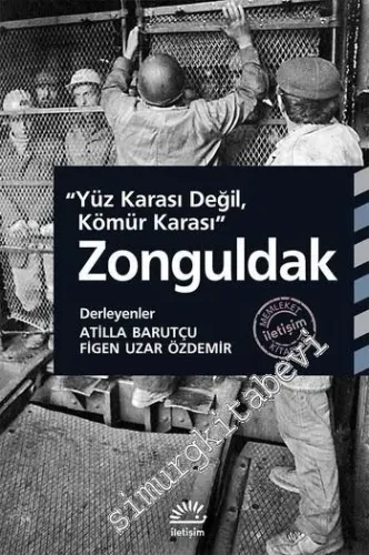 Zonguldak: Yüz Karası Değil, Kömür Karası -        2017