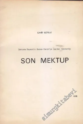 Şehzade Bayezid'in Babası Kanuni'ye İran'dan Gönderdiği Son Mektup - TIPKIBASIM ile birlikte -        1976