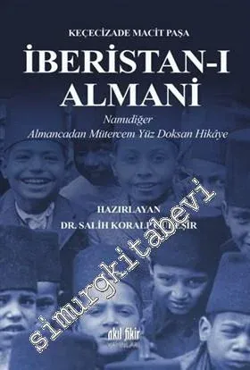 İberistan-ı Almani: Namıdiğer Almancadan Mütercem Yüz Doksan Hikaye -         2016