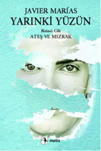 Yarınki Yüzün 1; Ateş ve Mızrak
