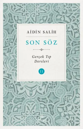 Son Söz Gerçek Tıp Dersleri Cilt 2