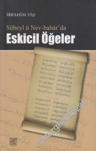Süheyl ü Nev-Bahar'da Eskicil Öğeler -         2009