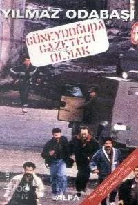 Güneydoğuda Gazeteci Olmak