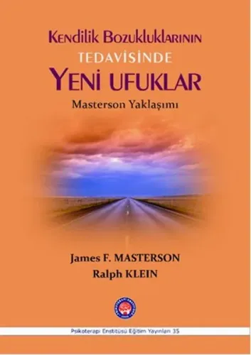 Kendilik Bozukluklarının Tedavisinde Yeni Ufuklar; Masterson Yaklaşımı
