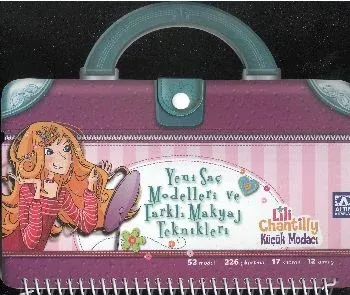 Lili Chantilly Küçük Modacı-Yeni Saç Modelleri ve Farklı Makyaj Teknikleri