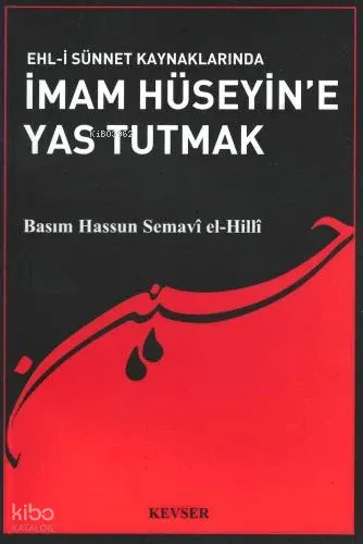 Ehl-i Sünnet Kaynaklarında İmam Hüseyin'e Yas Tutmak