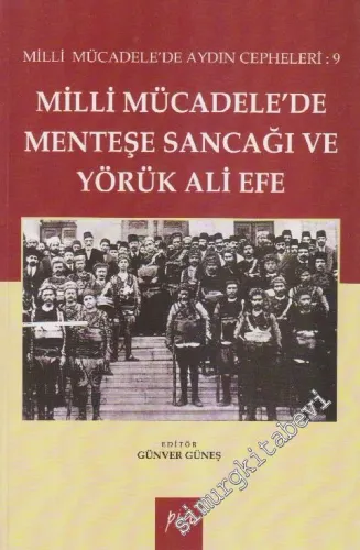 Milli Mücadelede Menteşe Sancağı ve Yörük Ali Efe - Milli Mücadele'de Aydın Cepheleri: 9 -