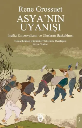 Asya’nın Uyanışı ;İngiliz Emperyalizmi ve Ulusların Başkaldırısı