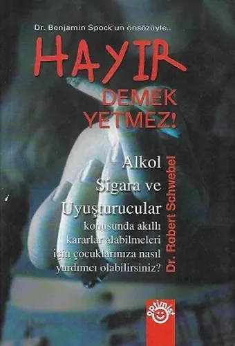 Hayır Demek Yetmez! (Alkol Sigara ve Uyuşturucular)