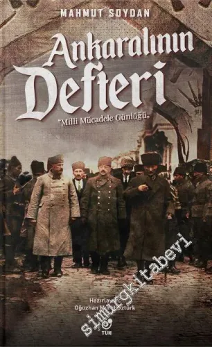 Ankaralının Defteri : Milli Mücadele Günlüğü -