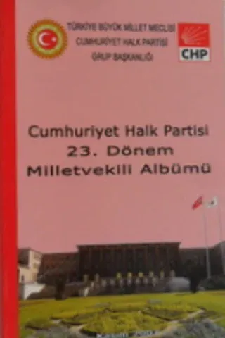 Cumhuriyet Halk Partisi 23. Dönem Milletvekili Albümü