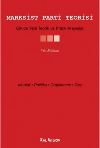 Marksist Parti Teorisi - Çin'de Yeni Teorik ve Pratik Arayışlar