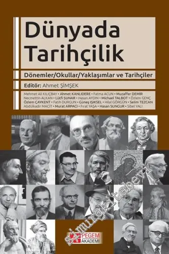 Dünyada Tarihçilik : Dönemler Okullar Yaklaşımlar ve Tarğihçiler -         2017
