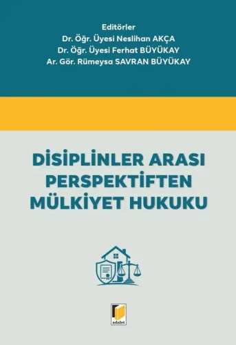 Disiplinler Arası Perspektiften Mülkiyet Hukuku
