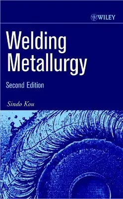 Welding Metallurgy Secon Edition