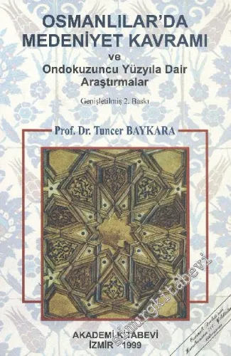 Osmanlılarda Medeniyet Kavramı ve Ondokuzuncu Yüzyıla Dair Araştırmalar -        2000