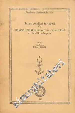 Savaş Gemileri Tarihçesi ve Bunların Terakkisine Yardım Eden Teknik ve Taktik Sebepler -        1948
