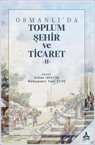 Osmanlı'da Toplum Şehir Ve Ticaret 2 -