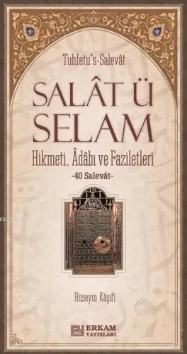 Salat ü Selam Hikmeti Adabı ve Faziletleri