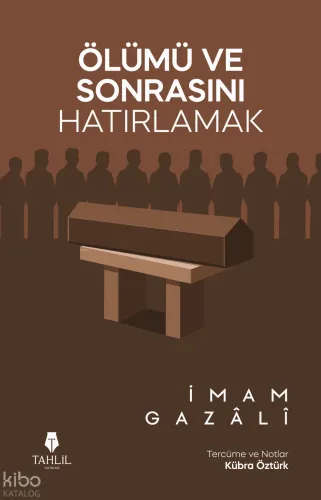 Ölümü ve Sonrasını Hatırlamak