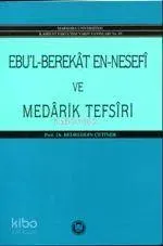 Ebul Berekat En Nesefi ve Medarik Tefsiri
