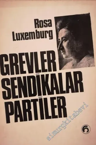 Grevler Sendikalar Partiler -