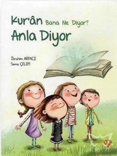 Kur'ân Bana Ne Diyor? Anla Diyor