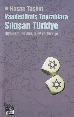 Vaadedilmiş Topraklara Sıkışan Türkiye Siyonizm Filistin Bop ve Türkiye