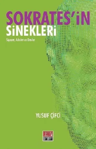 Sokrates’in Sinekleri;Siyaset, Adalet ve Devlet