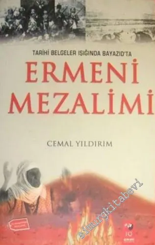 Tarihi Belgeler Işığında Beyazıd'ta Ermeni Mezalimi -        2003