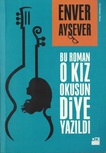 Bu Roman O Kız Okusun Diye Yazıldı