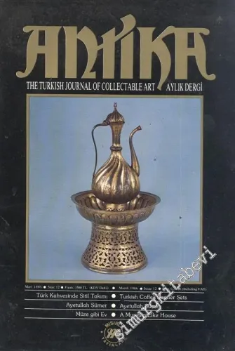 Antika Aylık Dergi -The Turkish Journal of Collectable Art - Sayı: 12      Mart 1986