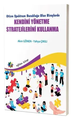 Otizm Spektrum Bozukluğu Olan Bireylerde Kendini Yönetme Stratejilerini Kullanma