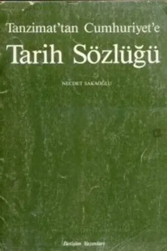 Tanzimat'tan Cumhuriyet'e Tarih Sözlüğü