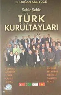 Şehir Şehir Türk Kurultayları