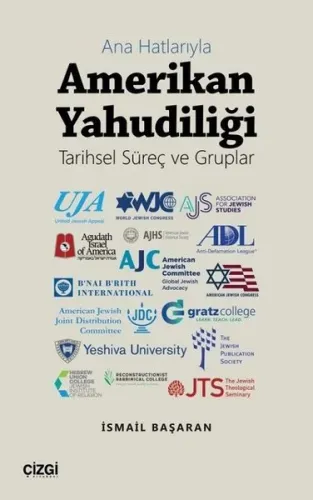 Ana Hatlarıyla Amerikan Yahudiliği; Tarihsel Süreç ve Gruplar
