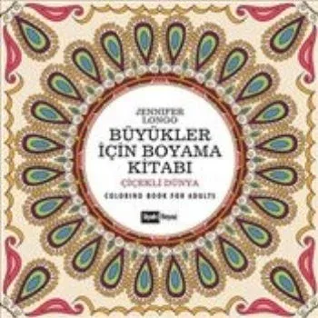Büyükler İçin Boyama Kitabı-Çiçekli Dünya
