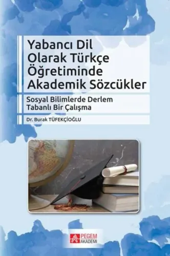 Yabancı Dil Olarak Türkçe Öğretiminde Akademik Sözcükler Pegem Akademi