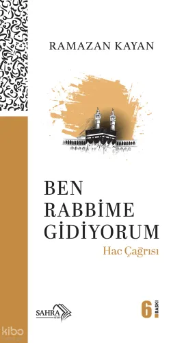 Ben Rabbime Gidiyorum - Hac Çağrısı