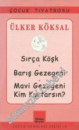 Sırça Köşk - Barış Gezegeni - Mavi Gezegenei Kim Kurtarsın? -         2008
