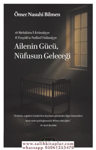 Ailenin Gücü Nüfusun Geleceği Ömer Nasuhi Bilmen