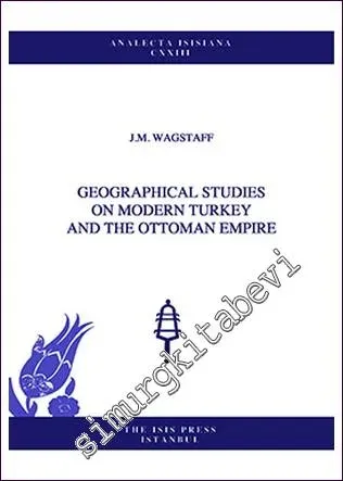 Geographical Studies On Modern Turkey And The Ottoman Empire -         2013