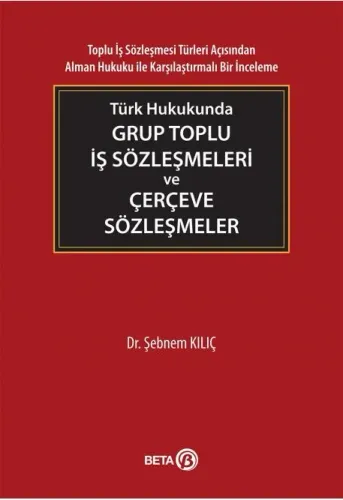 Grup Toplu İş Sözleşmeleri ve Çerçeve Sözleşmeler