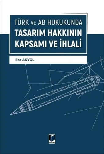 Türk ve AB Hukukunda Tasarım Hakkının Kapsamı Ve İhlali
