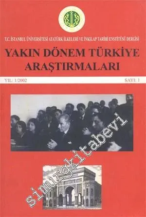 Yakın Dönem Türkiye Araştırmaları - Sayı:1 Yıl: 1 2002