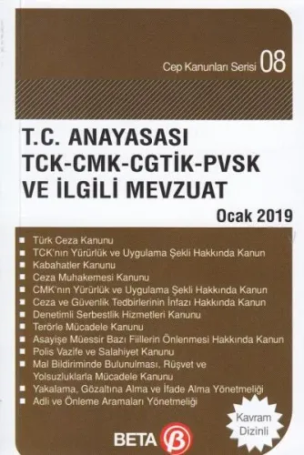T.C Anayasası TCK - CMK - CGTİK - PVSK ve İlgili Mevzuat