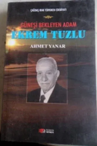 Güneşi Bekleyen Adam Ekrem Tuzlu