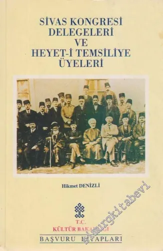 Sivas Kongresi Delegeleri ve Heyet-i Temsiliye Üyeleri -        1996