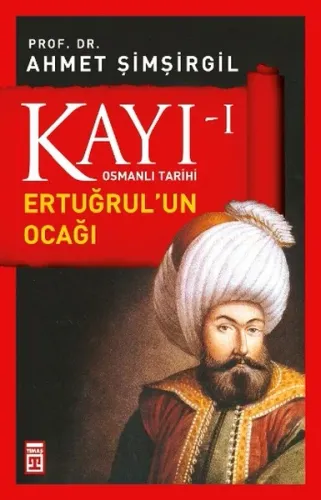 Kayı 1 Ertuğrul'un Ocağı | Osmanlı Tarihi