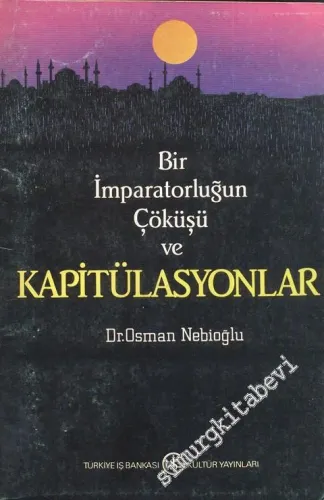 Bir İmparatorluğun Çöküşü ve Kapitülasyonlar -        1986